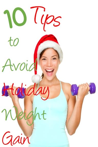 10 Tips to Avoid Gaining Holiday Weight